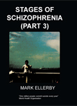 Stages of Schizophrenia Part Three